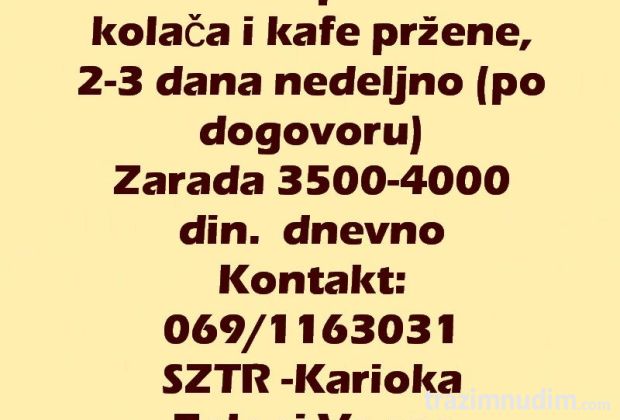 Potreban prodavac kolača i kafe pržene, 2-3 dana nedeljno (po dogovoru)
