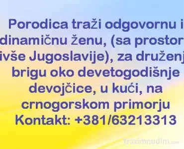 Porodica traži odgovornu i dinamičnu ženu za brigu o detetu na na crnogorskom primorju